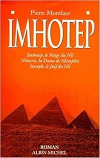 Pierre Montlaur - Imhotep - Intégrale