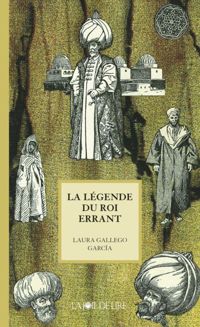 Couverture du livre La Légende du roi errant - Laura Gallego Garcia