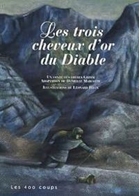 Couverture du livre Les trois Cheveux d'Or du Diable - Jacob Et Wilhelm Grimm