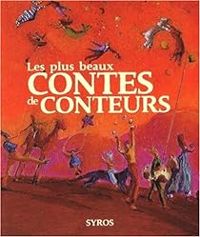 Couverture du livre Les plus beaux contes de conteurs - Mamadou Diallo - Ilona Zanko - Manfei Obin - Jean Louis Le Craver