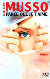 Couverture du livre Parce que je t'aime - Guillaume Musso