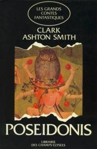 Clark Ashton Smith - Lin Carter - Poséidonis : Contes