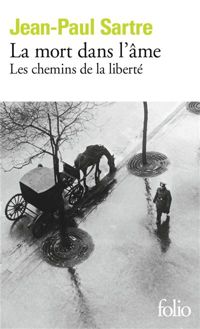 Jean-paul Sartre - La mort dans l'âme - Les chemins de la liberté