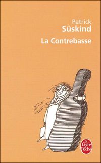 Patrick Süskind - Sempé(Illustrations) - La contrebasse