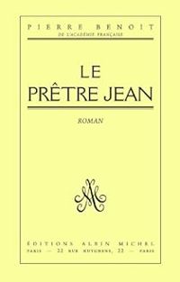 Couverture du livre Le Prêtre Jean - Pierre Benoit