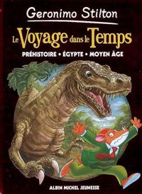 Couverture du livre VOYAGE DANS LE TEMPS 1  - Geronimo Stilton