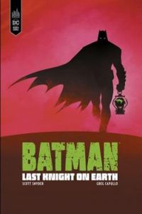 Scott Snyder - Batman Last Knight on earth