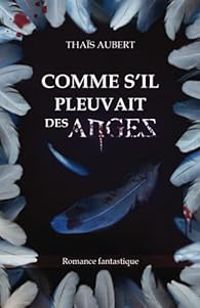 Couverture du livre Comme s'il pleuvait des anges - Thais Aubert