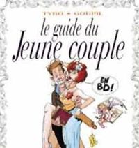 Goupil - Tybo - Boublin - Le Guide du jeune couple