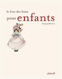 Francois Riviere - Le livre des livres pour enfants