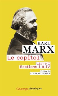 Karl Marx - Le Capital, livre I, sections I à IV