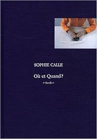 Sophie Calle - Où et Quand ? : Berck 