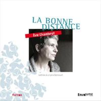 Eve Chambrot - La Bonne Distance : Lettres à Houellebecq