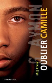 Couverture du livre Oublier Camille  - Gal Aymon