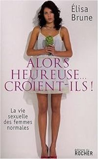 Lisa Brune - Alors heureuse... croient-ils ! 