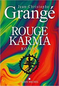 Jean Christophe Grange - Rouge karma