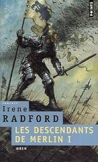 Couverture du livre Wren. Les Descendants de Merlin, vol. 1 - Irene Radford