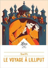 Couverture du livre Le voyage à Lilliput - Jonathan Swift - Julie Faulques