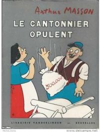 Arthur Masson - Le cantonnier opulent