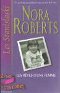 Nora Roberts - Les rêves d'une femme