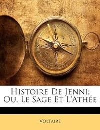  Voltaire - Histoire de Jenni ou Le Sage et l'Athée 