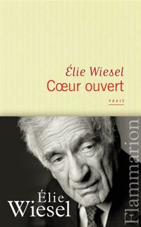 Elie Wiesel - Coeur ouvert