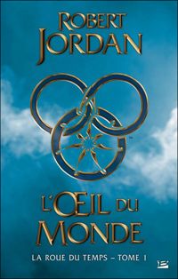 Couverture du livre : L'oeil du monde - Robert Jordan