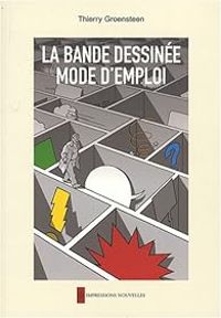 Thierry Groensteen - La bande dessinée : Mode d'emploi