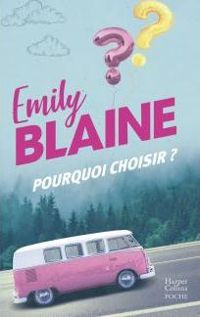 Emily Blaine - Pourquoi choisir ? 