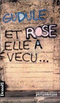  Gudule - Et Rose elle a vécu...