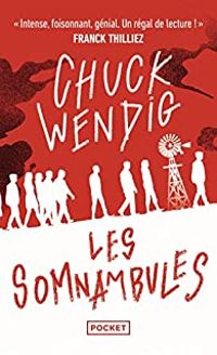 Couverture du livre Les Somnambules - Chuck Wendig