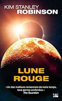 Kim Stanley Robinson - Lune rouge