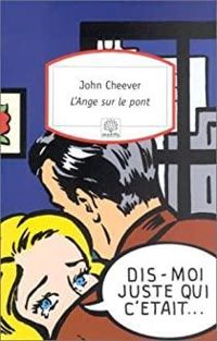 John Cheever - L'Ange sur le pont