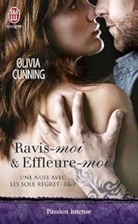 Olivia Cunning - Une nuit avec les Sole Regret, tomes 3 et 4 