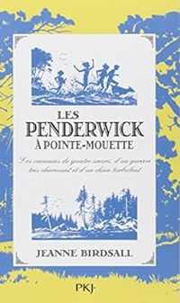 Couverture du livre Les Penderwick à Pointe-Mouette - Jeanne Birdsall