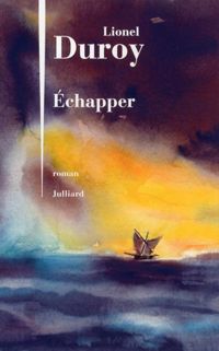 Couverture du livre Échapper - Lionel Duroy