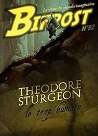 Couverture du livre Bifrost, n°92 : Dossier Theodore Sturgeon - Theodore Sturgeon - Revue Bifrost