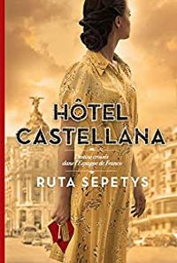 Ruta Sepetys - Hôtel Castellana