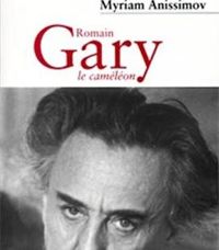 Myriam Anissimov - Romain Gary le caméléon