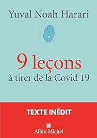 Yuval Noah Harari - 9 leçons à tirer de la Covid 19