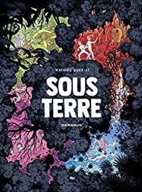 Mathieu Burniat - Sous terre