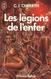 Carolyn J Cherryh - Les Légions de l'enfer