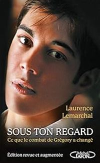 Laurence Lemarchal - Marc Teynier - Sous ton regard 