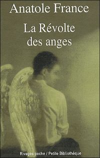 Anatole France - La Révolte des anges