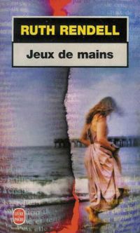 Ruth Rendell - Jeux de mains