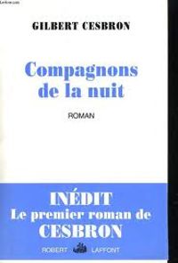 Gilbert Cesbron - Compagnons de la nuit