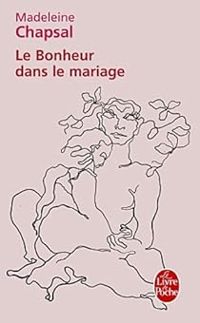 Couverture du livre Le bonheur dans le mariage - Madeleine Chapsal