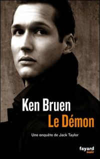 Ken Bruen - Le démon: Une enquête de Jack Taylor