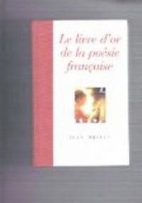 Jean Orizet - Le livre d'or de la poésie française