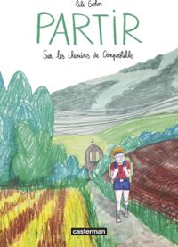 Lili Sohn - Partir : Sur les chemins de Compostelle